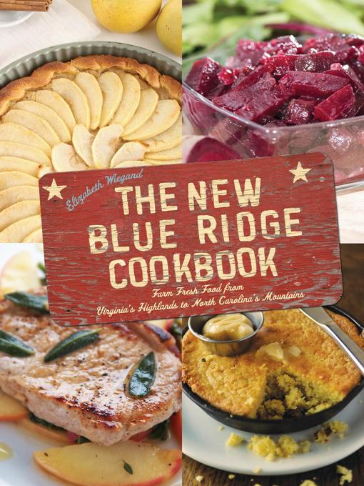 Title details for The New Blue Ridge Cookbook by Elizabeth Wiegand - Available